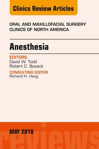 Produktbild: Anesthesia, An Issue of Oral and Maxillofacial Surgery Clinics of North America