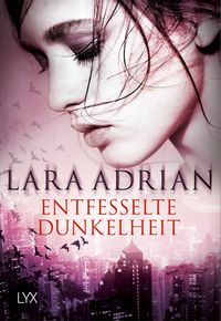 Bild vom Artikel Entfesselte Dunkelheit vom Autor Lara Adrian