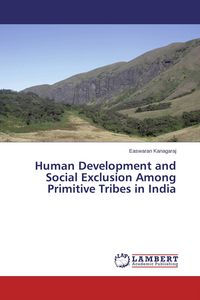 Produktbild: Human Development and Social Exclusion Among Primitive Tribes in India