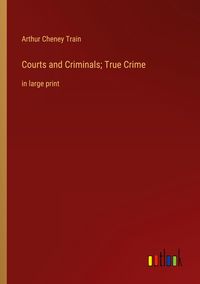 Produktbild: Courts and Criminals; True Crime