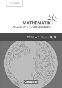 Bild vom Artikel Mathematik Klasse 12/13 - Allgemeine Hochschulreife - Wirtschaft - Lösungen zum Schülerbuch vom Autor Rolf Schöwe