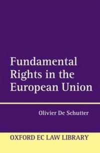 Produktbild: De Schutter, O: Fundamental Rights in the European Union