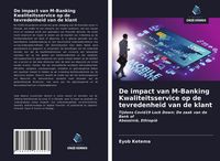 Produktbild: De impact van M-Banking Kwaliteitsservice op de tevredenheid van de klant