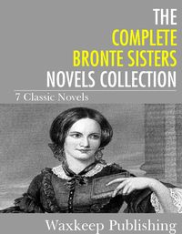 Produktbild: The Complete Bronte Sister Novels Collection