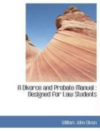 Produktbild: A Divorce and Probate Manual: Designed for Law Students