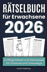Produktbild: R&auml;tselbuch f&uuml;r Erwachsene 2026 - Knifflige R&auml;tsel und Denkspiele f&uuml;r Zuhause & Unterwegs