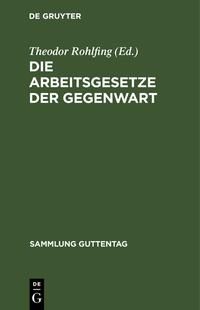 Bild vom Artikel Die Arbeitsgesetze der Gegenwart vom Autor Theodor Rohlfing