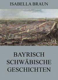 Produktbild: Bayrisch-Schw&auml;bische Geschichten