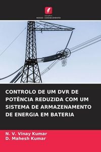 Produktbild: Controlo De Um Dvr De Pot&ecirc;ncia Reduzida Com Um Sistema De Armazenamento De Energia Em Bateria