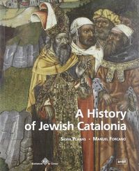 Produktbild: A history of Jewish Catalonia : the life and death of jewish communities in Medieval Catalonia