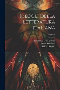 Produktbild: I Secoli Della Letteratura Italiana; Volume 2