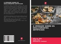 Produktbild: A Verdade Sobre Os Edulcorantes Artificiais