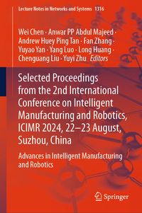Produktbild: Selected Proceedings from the 2nd International Conference on Intelligent Manufacturing and Robotics, ICIMR 2024, 22-23 August, Suzhou, China