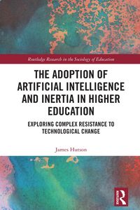 Produktbild: The Adoption of Artificial Intelligence and Inertia in Higher Education