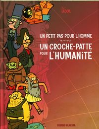 Produktbild: Un petit pas pour l'homme, un croche-patte pour l'humanit&eacute;