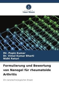 Produktbild: Formulierung und Bewertung von Nanogel f&uuml;r rheumatoide Arthritis