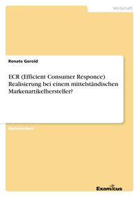 Produktbild: ECR (Efficient Consumer Responce) Realisierung bei einem mittelst&auml;ndischen Markenartikelhersteller?