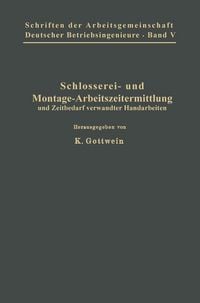 Produktbild: Schlosserei- und Montage-Arbeitszeitermittlung und Zeitbedarf verwandter Handarbeiten