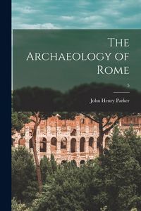 Produktbild: The Archaeology of Rome; 5
