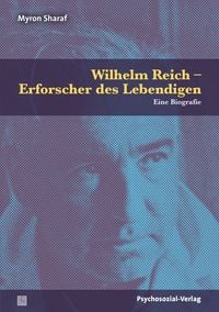 Produktbild: Wilhelm Reich &ndash; Erforscher des Lebendigen