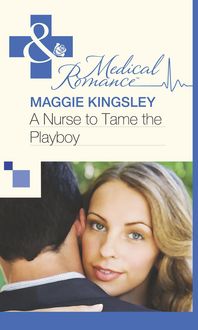 Produktbild: A Nurse to Tame the Playboy