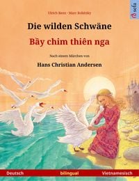 Produktbild: Die wilden Schw&auml;ne - B&iquest;y chim thi&ecirc;n nga (Deutsch - Vietnamesisch)