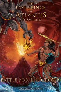 Produktbild: The Last Prince of Atlantis Chronicles, Book II (Battle For The Crown, #2)