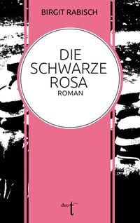 Produktbild: Die Schwarze Rosa
