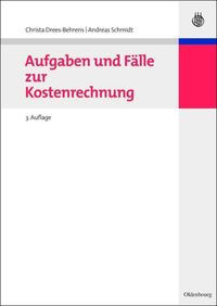 Bild vom Artikel Aufgaben und Fälle zur Kostenrechnung vom Autor Christa Drees-Behrens