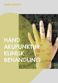 Produktbild: H&aring;nd Akupunktur Klinisk Behandling