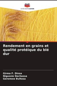 Produktbild: Rendement en grains et qualit&eacute; prot&eacute;ique du bl&eacute; dur