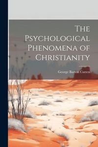 Produktbild: The Psychological Phenomena of Christianity
