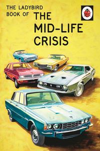 Produktbild: The Ladybird Book of the Mid-Life Crisis