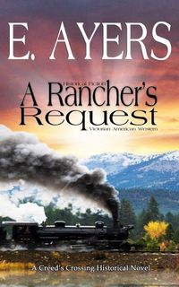 Produktbild: Historical Fiction - A Rancher's Request - A Victorian Southern American Novel