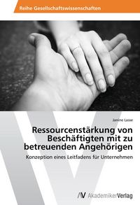 Produktbild: Ressourcenst&auml;rkung von Besch&auml;ftigten mit zu betreuenden Angeh&ouml;rigen
