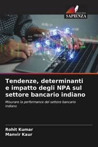 Produktbild: Tendenze, determinanti e impatto degli NPA sul settore bancario indiano