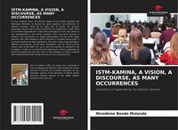 Produktbild: Istm-Kamina, a Vision, a Discourse, As Many Occurrences