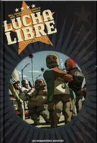 Produktbild: Lucha Libre : int&eacute;grale. Tome 1