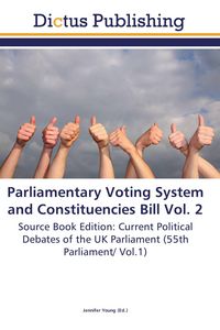 Produktbild: Parliamentary Voting System and Constituencies Bill Vol. 2