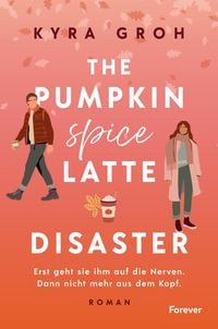 Produktbild The Pumpkin Spice Latte Disaster
