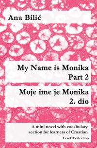Bild vom Artikel My Name Is Monika - Part 2 / Moje ime je Monika - 2. dio vom Autor Ana Bilic