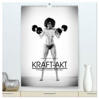 Produktbild: Kraft-Akt - Fitnessgirls in erotischen Abbildungen (hochwertiger Premium Wandkalender 2026 DIN A2 hoch), Kunstdruck in Hochglanz