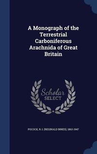 Produktbild: A Monograph of the Terrestrial Carboniferous Arachnida of Great Britain