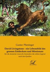 Produktbild: David Livingstone - ein Lebensbild des grossen Entdeckers und Missionars