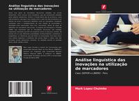 Produktbild: An&aacute;lise lingu&iacute;stica das inova&ccedil;&otilde;es na utiliza&ccedil;&atilde;o de marcadores