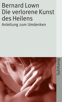 Produktbild: Die verlorene Kunst des Heilens