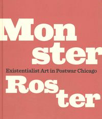 Produktbild: Corbett, J: Monster Roster: Existentialist Art in Postwar Ch
