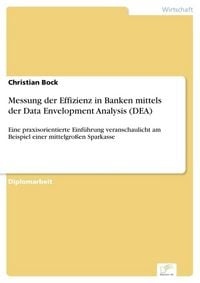 Produktbild: Messung der Effizienz in Banken mittels der Data Envelopment Analysis (DEA)