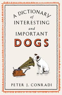 Produktbild: A Dictionary of Interesting and Important Dogs