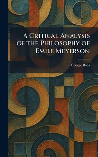 Produktbild: A Critical Analysis of the Philosophy of Emile Meyerson